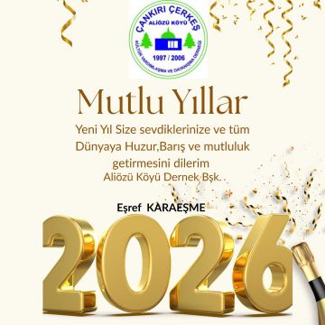 YENİ YILINIZ KUTLU OLSUN-ÇANKIRI-ÇERKEŞ-ALİÖZÜ KÖYÜ DERNEĞİ..